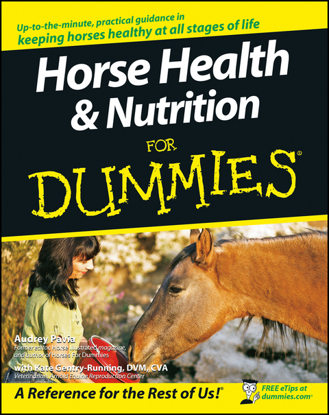 Horse Health and Nutrition For Dummies - Audrey Pavia, Kate Gentry-Running