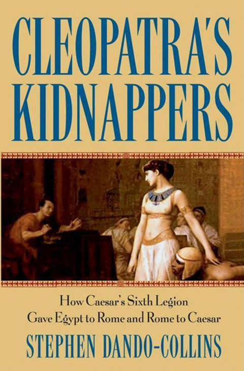 Cleopatra's Kidnappers -  STEPHEN DANDO-COLLINS