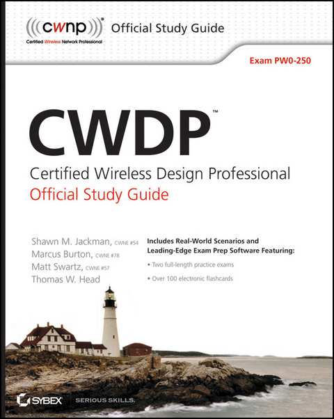 CWDP Certified Wireless Design Professional Official Study Guide - Shawn M. Jackman, Matt Swartz, Marcus Burton, Tom Head