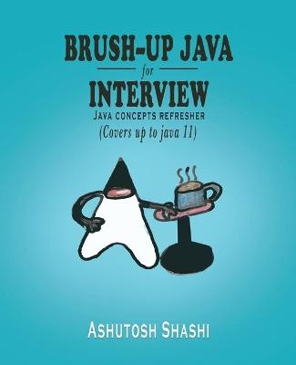 Brush-up java for Interview - Ashutosh Shashi