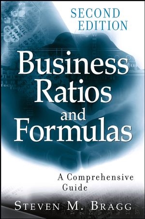 Business Ratios and Formulas - Steven M. Bragg