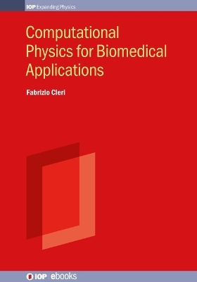 Computational Physics for Biomedical Applications - Fabrizio Cleri