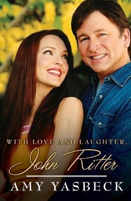 With Love and Laughter, John Ritter - Amy Yasbeck