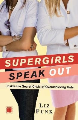 Supergirls Speak Out - Liz Funk