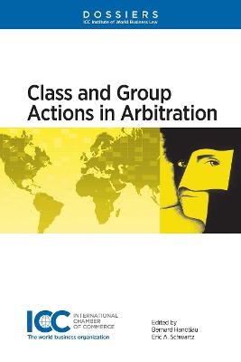 Class and Group Actions in Arbitration - Bernard Hanotiau