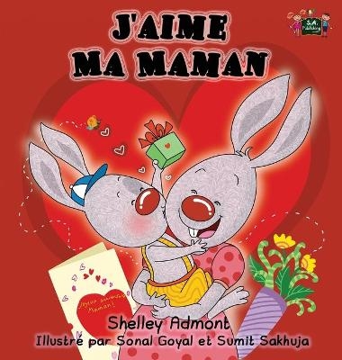 J'aime Ma Maman - Shelley Admont, KidKiddos Books