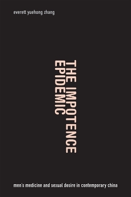 The Impotence Epidemic - Everett Yuehong Zhang