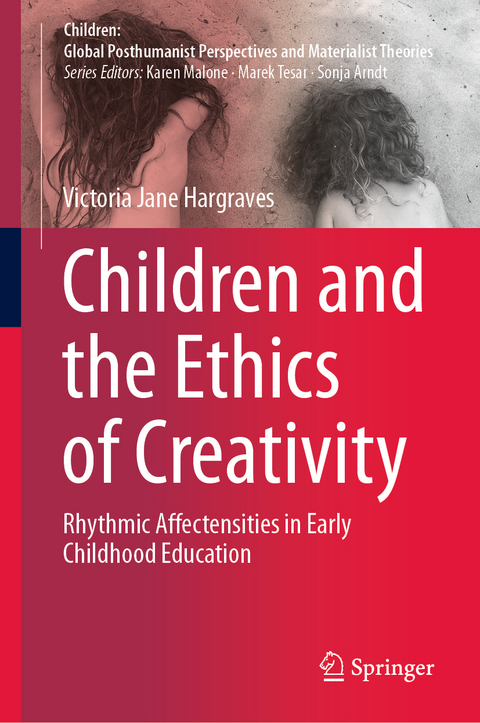 Children and the Ethics of Creativity - Victoria Jane Hargraves