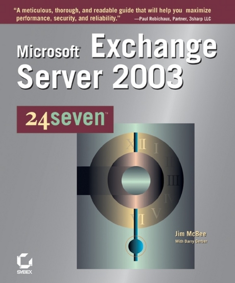 Microsoft Exchange Server 2003 24seven - Jim McBee, Barry Gerber