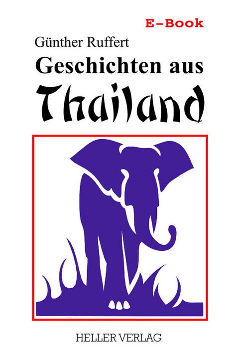 Geschichten aus Thailand -  Günther Ruffert