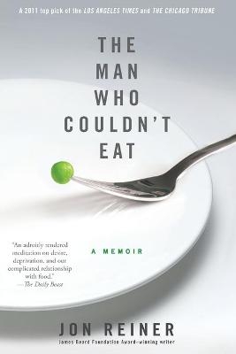 Man Who Couldn't Eat - Jon Reiner