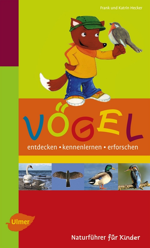 Naturführer für Kinder: Vögel - Frank Hecker, Katrin Hecker