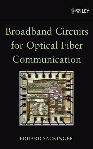 Broadband Circuits for Optical Fiber Communication - Eduard Säckinger