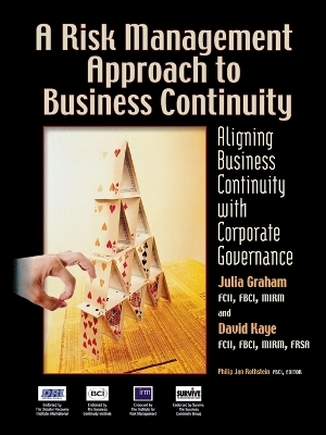 A Risk Management Approach to Business Continuity - Julia Graham, David Kaye