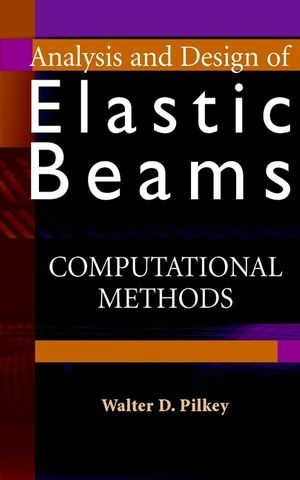 Analysis and Design of Elastic Beams -  Walter D. Pilkey