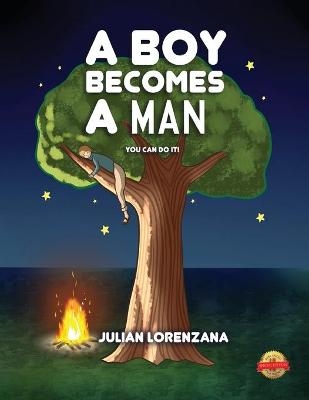 A Boy Becomes A Man - Julian Lorenzana