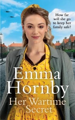 Her Wartime Secret - Emma Hornby