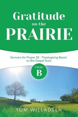 Gratitude on the Prairie - Thomas Willadsen