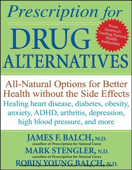 Prescription for Drug Alternatives -  James F. Balch,  Mark Stengler,  Robin Young-Balch