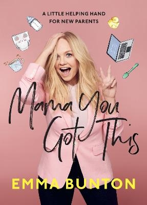 Mama You Got This - Emma Bunton