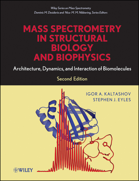 Mass Spectrometry in Structural Biology and Biophysics - Igor A. Kaltashov, Stephen J. Eyles