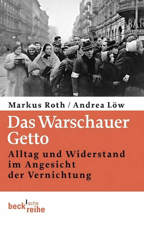 Das Warschauer Getto - Andrea Löw, Markus Roth