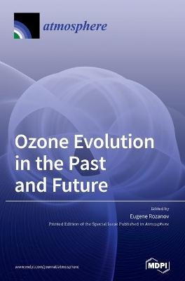 Ozone Evolution in the Past and Future