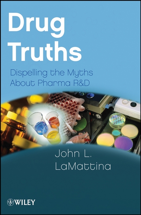 Drug Truths - John L. LaMattina