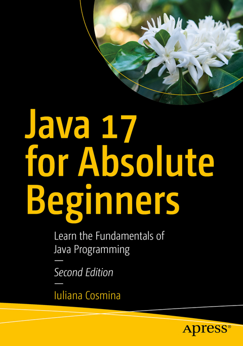 Java 17 for Absolute Beginners - Iuliana Cosmina