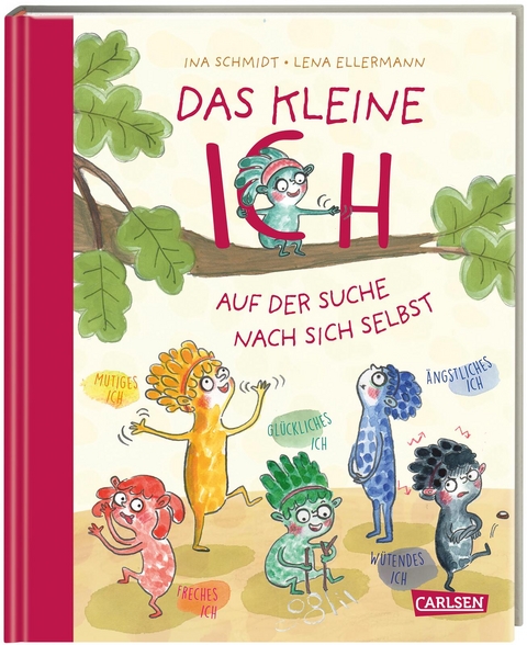 Das kleine Ich auf der Suche nach sich selbst - Ina Schmidt