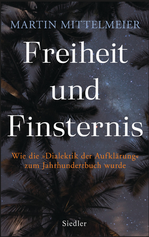 Freiheit und Finsternis - Martin Mittelmeier