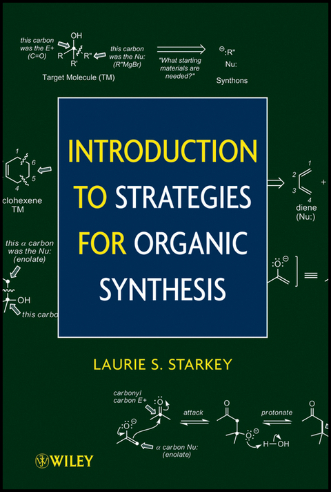 Introduction to Strategies for Organic Synthesis -  Laurie S. Starkey