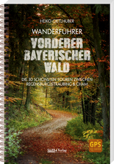 Wanderführer Vorderer Bayerischer Wald - Heiko Gietlhuber