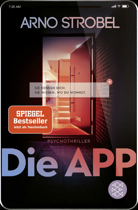 Die App – Sie kennen dich. Sie wissen, wo du wohnst. - Arno Strobel