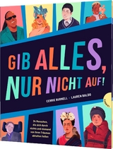 Gib alles, nur nicht auf! - Cerrie Burnell