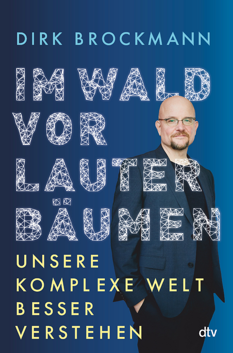 Im Wald vor lauter Bäumen - Dirk Brockmann