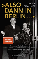 »Also dann in Berlin ...« - Alice Brauner