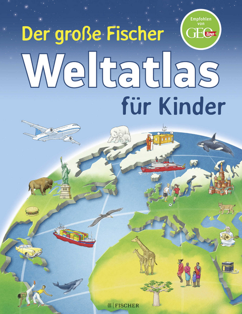 Der große Fischer Weltatlas für Kinder - Andrea Weller-Essers