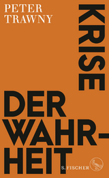 Krise der Wahrheit - Peter Trawny