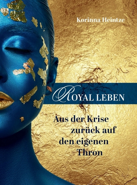 ROYAL LEBEN - Korinna Heintze