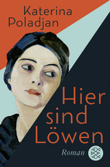 Hier sind Löwen - Katerina Poladjan