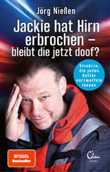 Jackie hat Hirn erbrochen – bleibt die jetzt doof? - Jörg Nießen