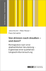 Von drinnen nach draußen – und dann? - Jakob Humm, Peter Rieker, Franz Zahradnik