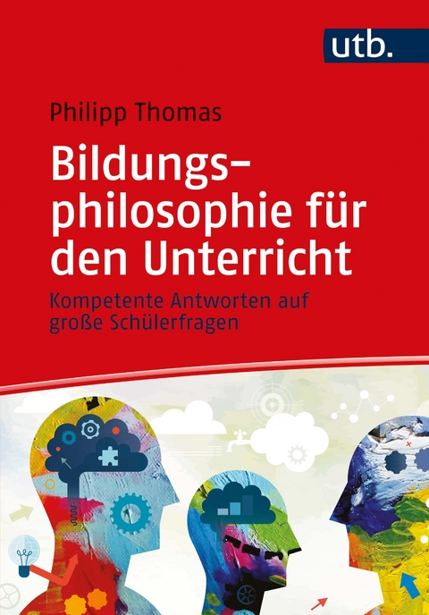 Bildungsphilosophie für den Unterricht - Philipp Thomas