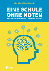 Eine Schule ohne Noten - Björn Nölte, Philippe Wampfler