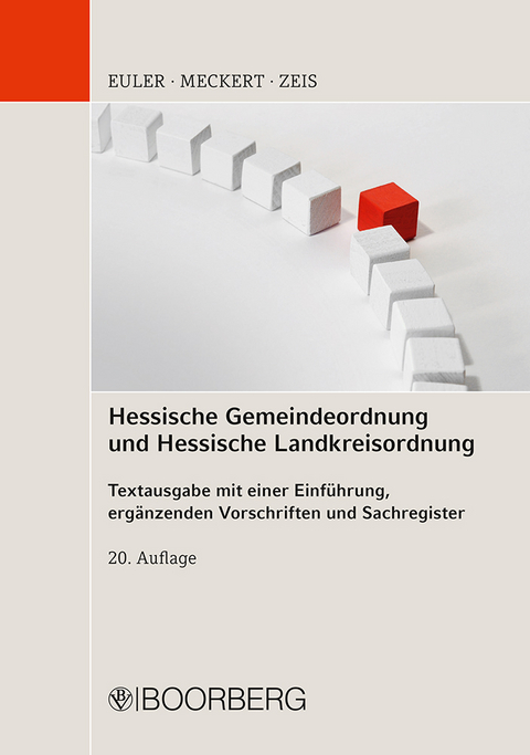 Hessische Gemeindeordnung und Hessische Landkreisordnung - Thomas Euler, Matthias J. Meckert, Adelheid Zeis