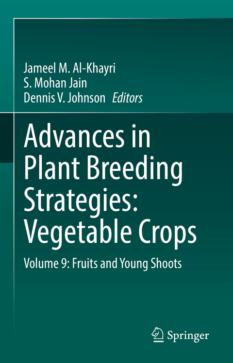 Advances in Plant Breeding Strategies: Vegetable Crops - 