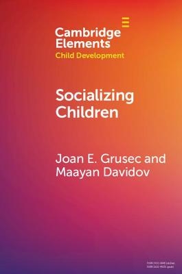 Socializing Children - Joan E. Grusec, Maayan Davidov