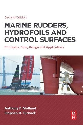 Marine Rudders, Hydrofoils and Control Surfaces - Anthony F. Molland, Stephen R. Turnock