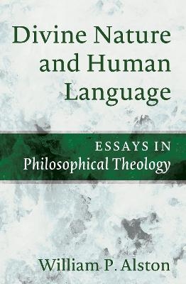 Divine Nature and Human Language - William P Alston